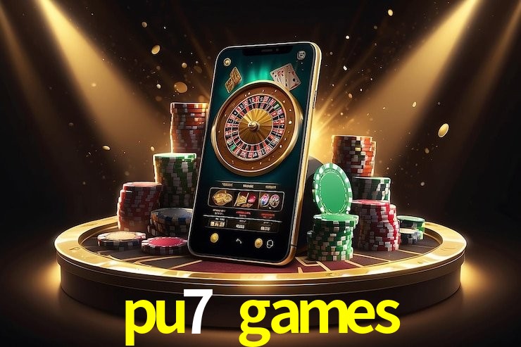 pu7 games - Aplicativo Móvel